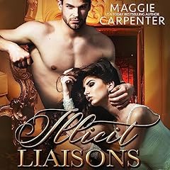 Illicit Liaisons Audiolibro Por Maggie Carpenter arte de portada