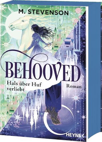 Behooved - Hals ueber Huf verliebt: Mit farbig gestaltetem Buchschnitt - nur in limitierter Erstauflage der gedruckten Ausgabe. 