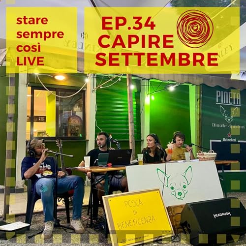 Ep. 34 - Capire Settembre (Live)