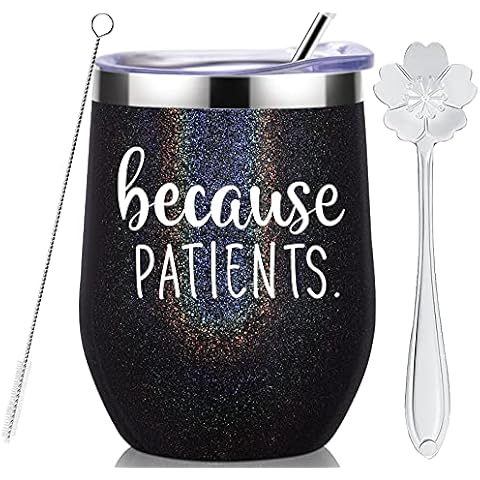 Because Patients-Birthday Nurse Practitioner Graduation Nurse Day Gifts for Doctor Nurse Dentist Women Men,Stainless Steel Wine Tumbler Glass with Lid and Straw 12 Ounce Glitter charcoal Cover