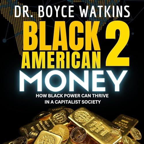 Black American Money 2 by Dr. Boyce Watkins episode artwork