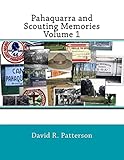 Pahaquarra and Scouting Memories, Volume 1