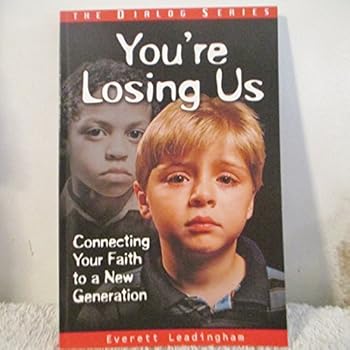Paperback You're Losing Us: Connecting Your Faith to a New Generation Book