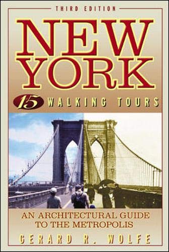 New York: 15 Walking Tours, An Architectural Guide to the Metropolis