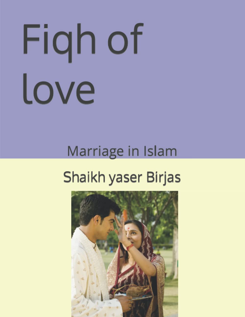 Fiqh of love: Marriage in islam