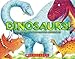 Dinosaurs! : A Prehistoric Touch-And-Feel Adventure!(Hardback) - 2012 Edition