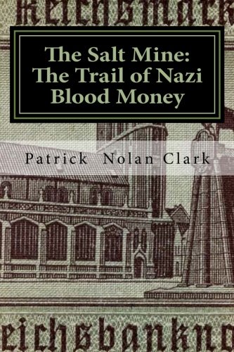 The Salt Mine: The Trail of Nazi Blood Money: A Tom O'Brien: OSS Agent Novel