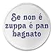 Se Non E Zuppa E Pan Bagnato - 3