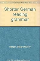 Shorter German reading grammar B0007DX9OY Book Cover
