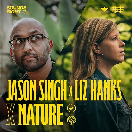 Jason Singh, Liz Hanks & NATURE