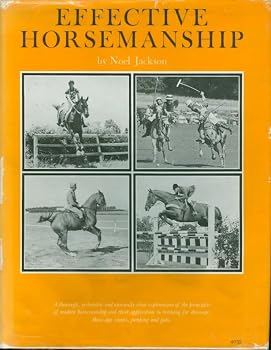 Hardcover Effective horsemanship for dressage, three-day event, jumping and polo Book
