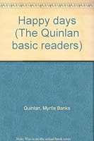 Happy Days [The Quinlan Basic Readers/ Readiness Primer] B0007FQV8S Book Cover