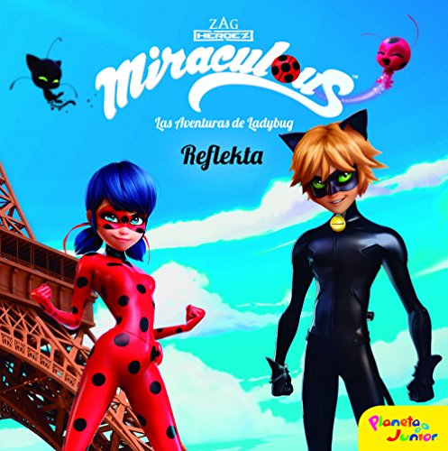 Miraculous. Las aventuras de Ladybug: Reflekta