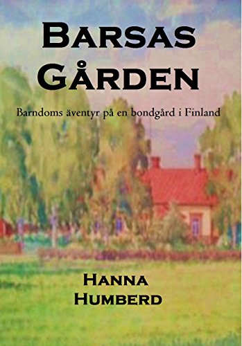Barsas Gården: En historisk berättelse om en