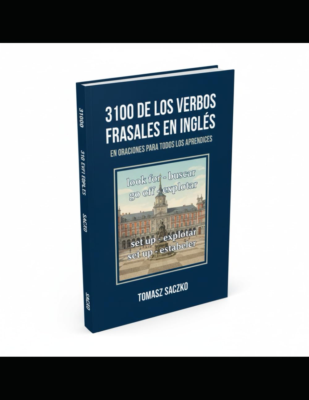 3100 de los verbos frasales en ingles en Oraciones para Todos los Aprendices