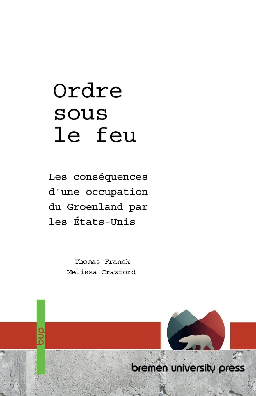 Ordre sous le feu: Les conséquences d'une occupation du Groenland par les États-Unis