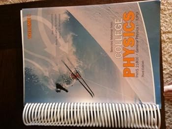 Spiral-bound Selected Material From College Physics, 3rd Edition, Volume I, PHYS 21800 General Physics I, Iupui Book