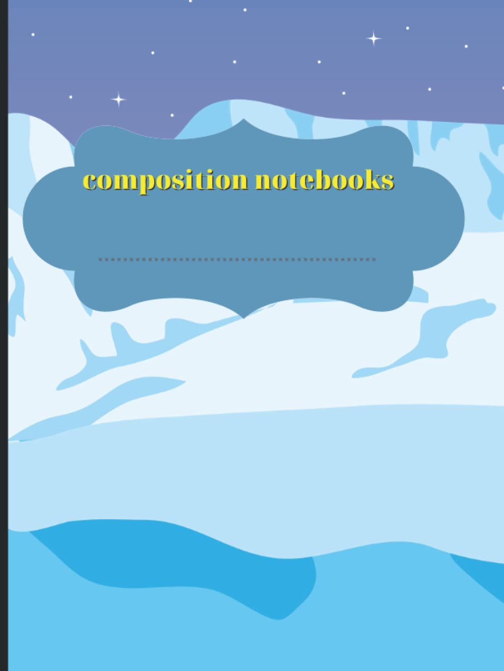 composition notebooks ice mountain and yellow moon: 120 pages - 8.25 x 0.46 x 11 inches
