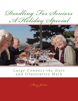 Paperback Doodling for Seniors - A Holiday Special: Large Connect the Dots and Illustrative Math Book