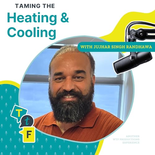 Taming the Heating and Cooling: Jujhar Singh Randhawa