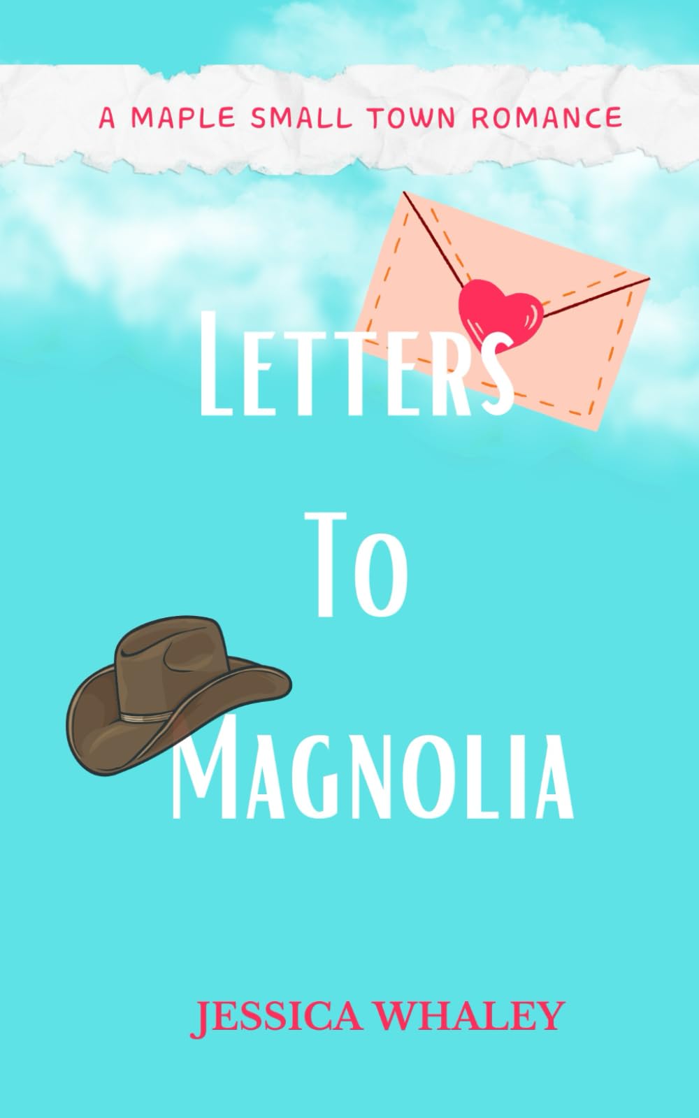 Letters To Magnolia: A Maple Small Town Romance: 1