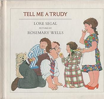Hardcover Tell Me a Trudy by Lore Segal (1977-05-03) Book