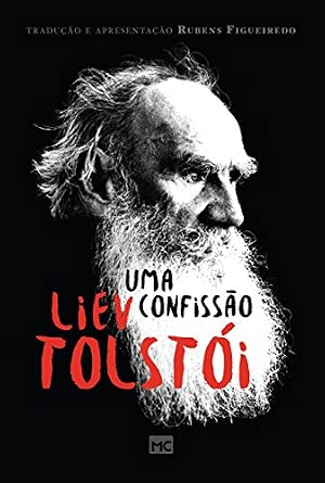 Uma confissão ― Tradução original do russo por Rubens Figueiredo