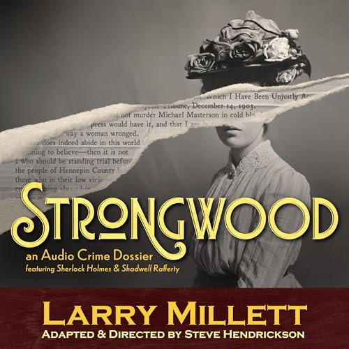 Strongwood: An Audio Crime Dossier | Larry Millett episode artwork