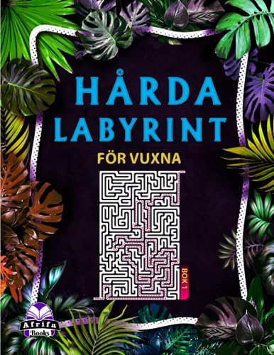 Hårda labyrintböcker för vuxna: 100 labyrintpussel för smarta människor (Minnesspel för seniorer) (Swedish Edition)