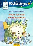 Papa, ich und die Dinosaurier: Büchersterne. 1./2. Klasse