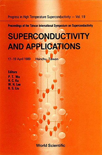 Superconductivity and Applications - Proceedings of the Taiwan International Symposium on Supercondu
