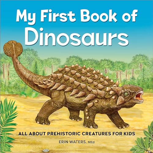 My First Book of Dinosaurs: Early Learning Dinosaur Facts for Curious Kids