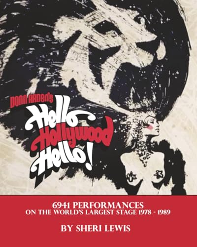 Hello Hollywood Hello: 6941 Performances on the world's largest stage