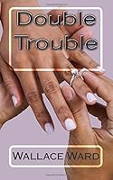 Double Trouble 1456508946 Book Cover