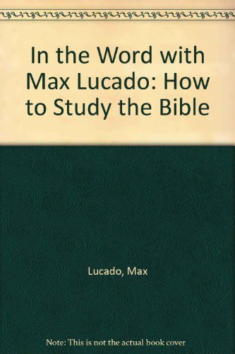 In the Word With Max Lucado