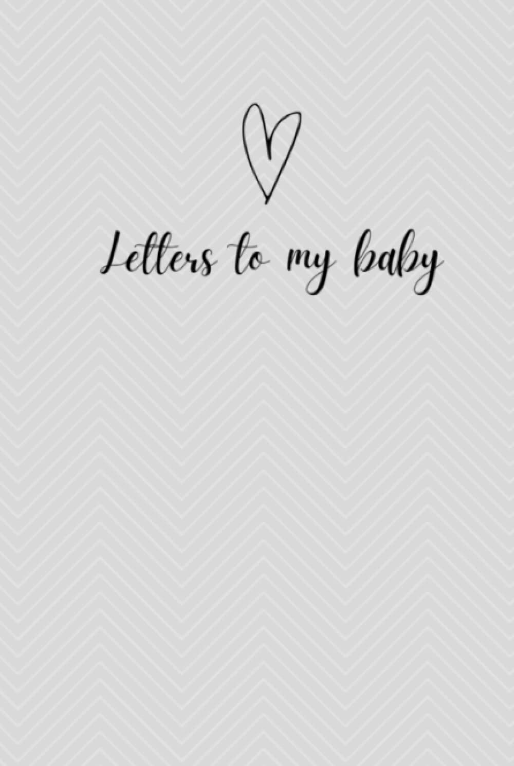 Letters To My Baby Journal / Dear Baby Journal