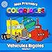 Mes Premiers Coloriages | Véhicules Rigolos | Âge 2-4 Ans | Vol. 1: Livre de coloriage pour enfants, filles et garçons !