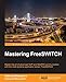 Mastering FreeSWITCH