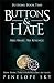 Buttons and Hate