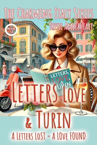 Letters Love and Turin (The Charming Italy Series)
