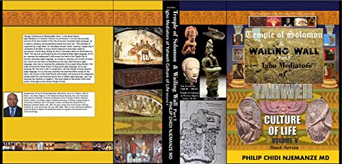 Igbo Mediators of Yahweh Culture of Life: Volume V: Temple of Sol...