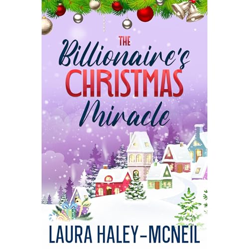 The Billionaire's Christmas Miracle by Laura Haley-McNeil episode artwork