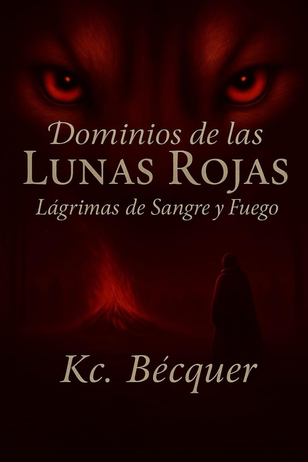 Lágrimas de Sangre y Fuego (Dominios de las Lunas Rojas)