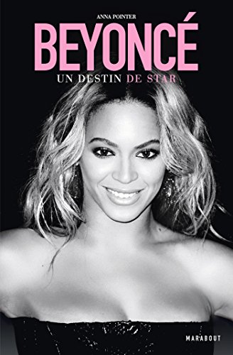 Télécharger Beyoncé - Un destin de Star (Hors collection-Vie quotidienne) PDF Ebook En Ligne