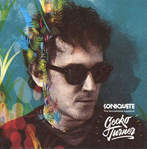 Soniquete: The sensationa sound of geckoturner