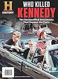 Who Killed Kennedy?: The Declassified Documents That Expose the Facts