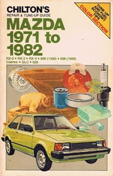 Paperback Chilton's repair & tune-up guide, Mazda 1971 to 1982: RX-2, RX-3, RX-4, 808 (1300), 808 (1600), Cosmo, GLC, 626 Book