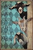 Goat Retro Metal Tin Signs Live Like Someone Left The Gate Open Funny Poster Cafe Living Room Kitche