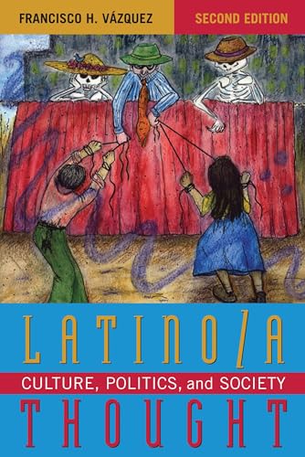 Latino/a Thought: Culture, Politics, and Society