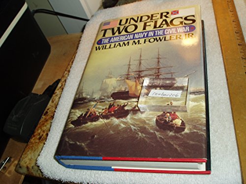 Under Two Flags: The American Navy in the Civil... 0393028593 Book Cover